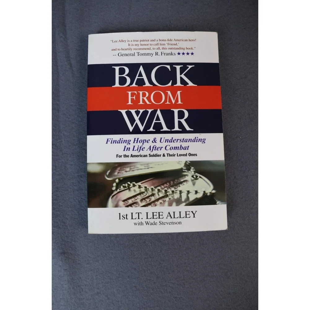 Back from War: Finding Hope and Understanding in Life After Combat Signed by LEE
